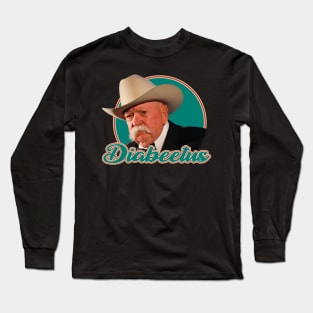 Diabeetus / Wilford Brimley Long Sleeve T-Shirt